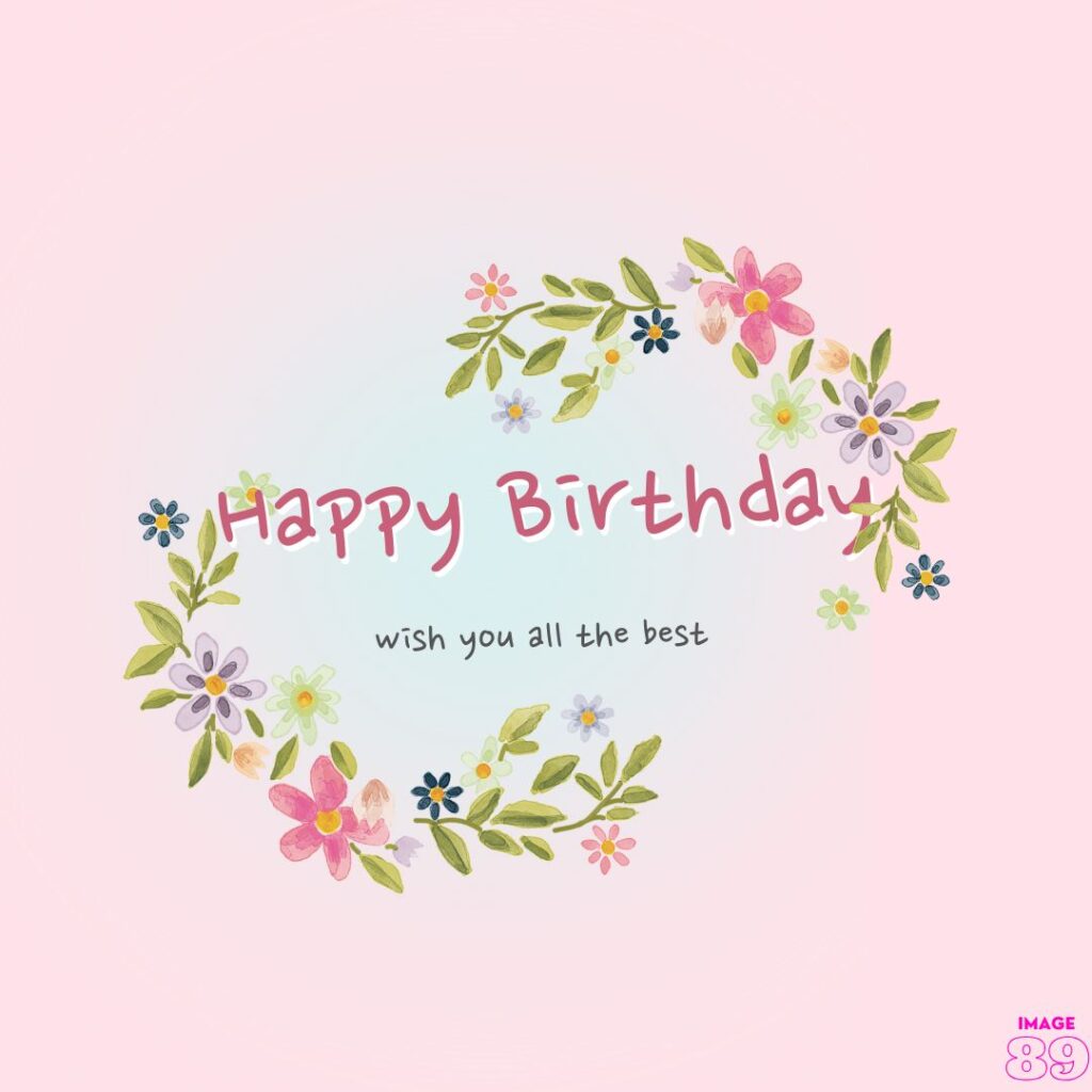 happy birthday pink card with flowers decor and best wishes